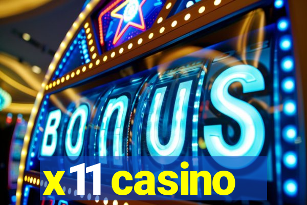 x11 casino